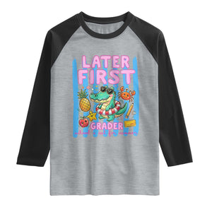 Later First Grader School's Out For Summer Raglan Shirt Last Day Of School Later Gator Alligator TS14 Heather Gray Black Print Your Wear