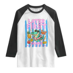 Later First Grader School's Out For Summer Raglan Shirt Last Day Of School Later Gator Alligator TS14 White Black Print Your Wear