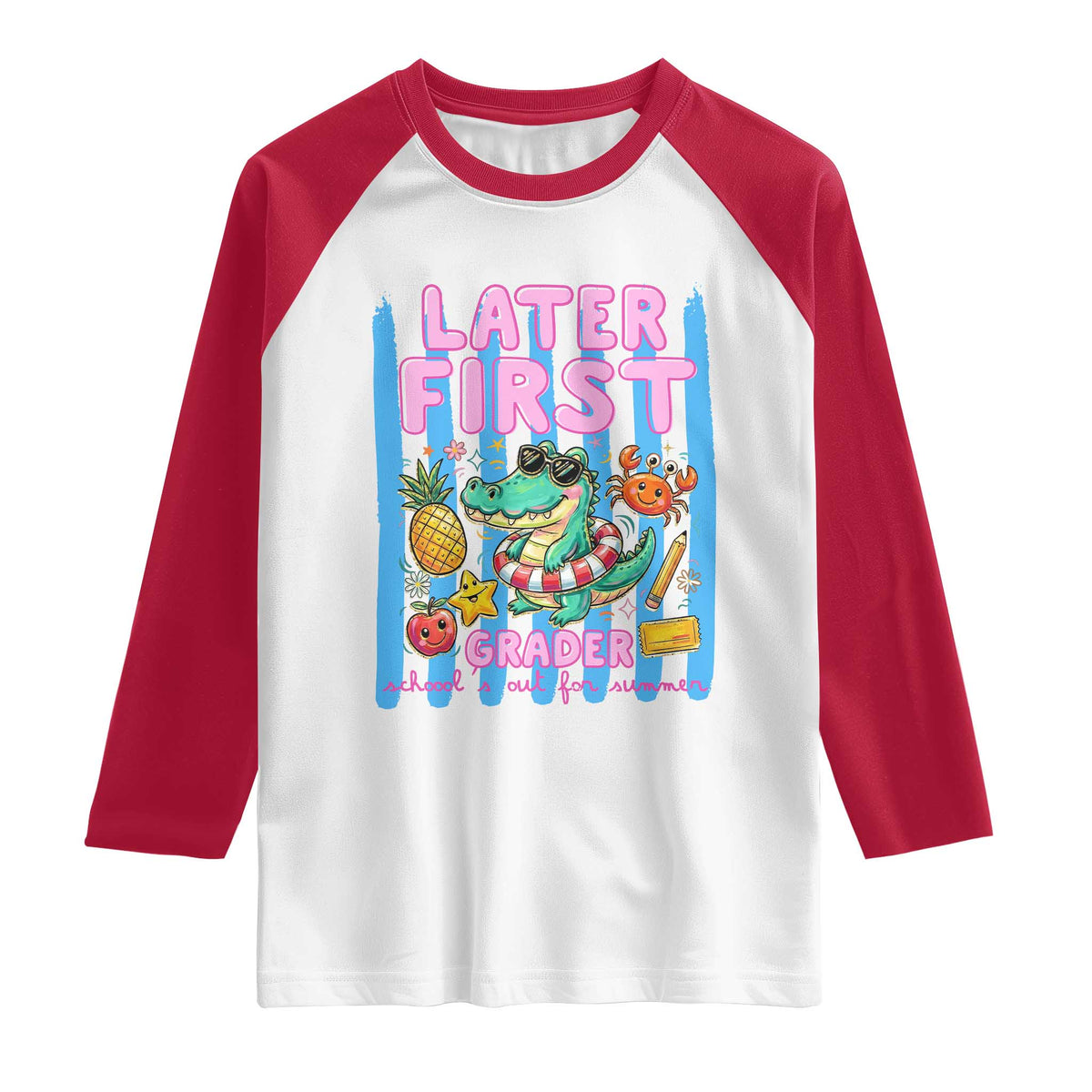Later First Grader School's Out For Summer Raglan Shirt Last Day Of School Later Gator Alligator TS14 White Red Print Your Wear