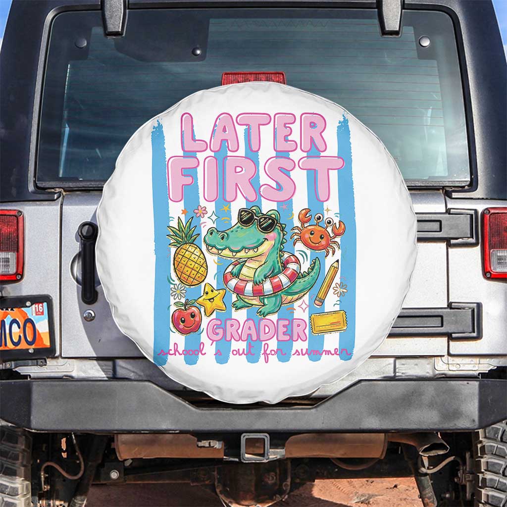 Later First Grader School's Out For Summer Spare Tire Cover Last Day Of School Later Gator Alligator TS14 No hole White Print Your Wear