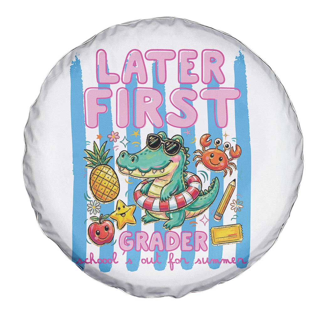 Later First Grader School's Out For Summer Spare Tire Cover Last Day Of School Later Gator Alligator TS14 Print Your Wear
