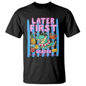 Later First Grader School's Out For Summer T Shirt Last Day Of School Later Gator Alligator TS14 Black Print Your Wear