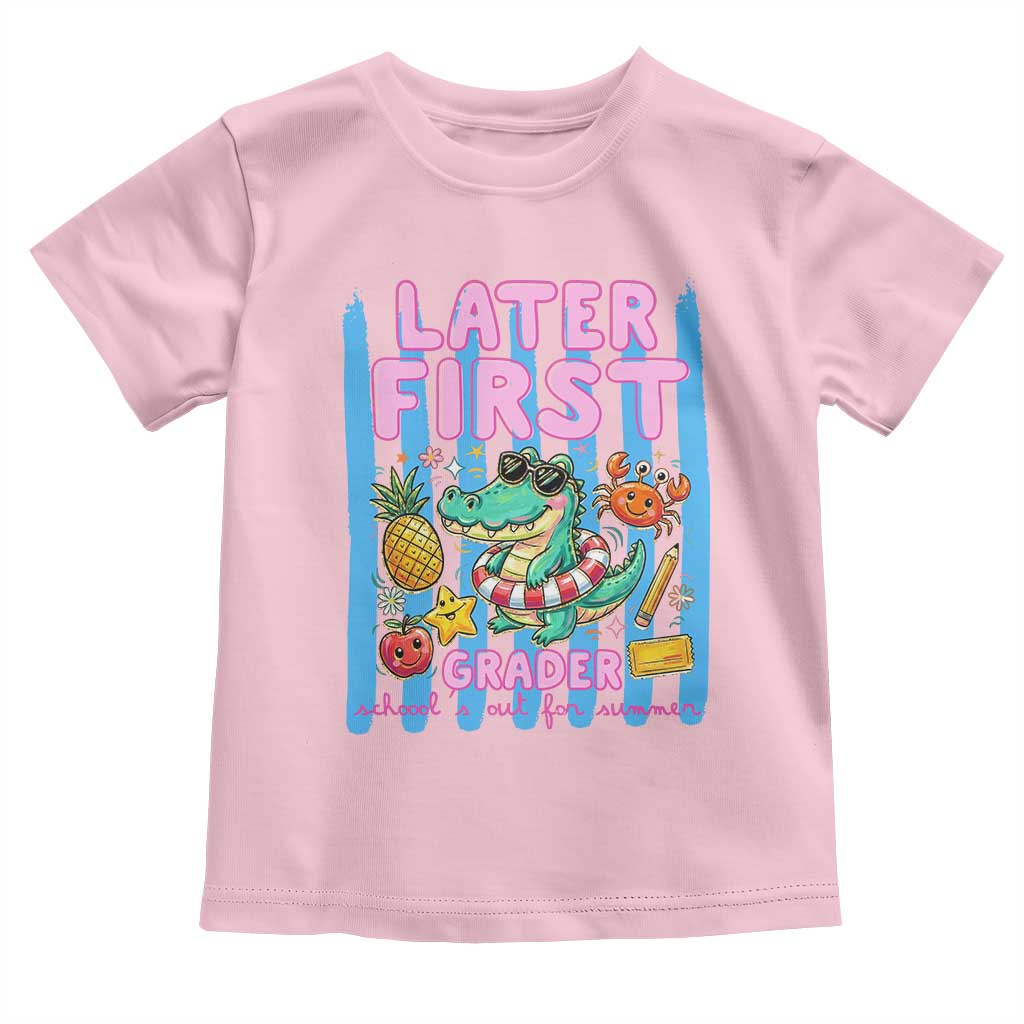 Later First Grader School's Out For Summer Toddler T Shirt Last Day Of School Later Gator Alligator TS14 Light Pink Print Your Wear