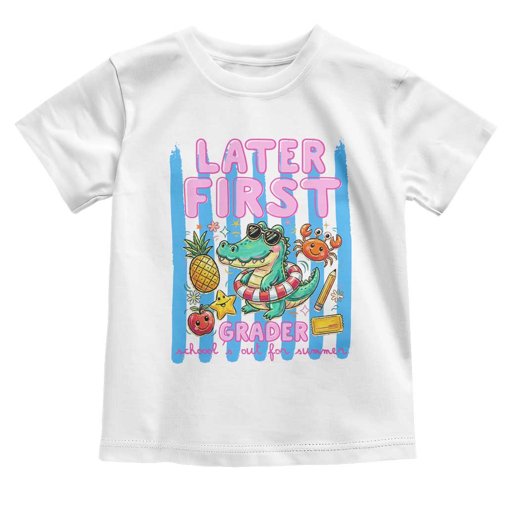 Later First Grader School's Out For Summer Toddler T Shirt Last Day Of School Later Gator Alligator TS14 White Print Your Wear