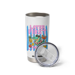 Later First Grader School's Out For Summer Tumbler Cup Last Day Of School Later Gator Alligator TS14 Print Your Wear