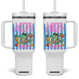Later First Grader School's Out For Summer Tumbler With Handle Last Day Of School Later Gator Alligator TS14 One Size: 40 oz White Print Your Wear