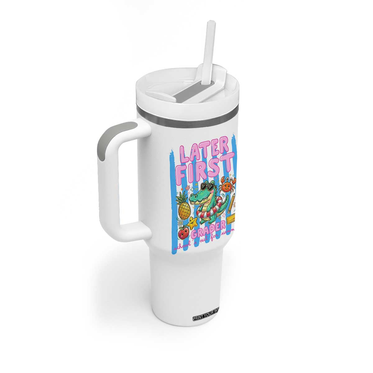 Later First Grader School's Out For Summer Tumbler With Handle Last Day Of School Later Gator Alligator TS14 Print Your Wear