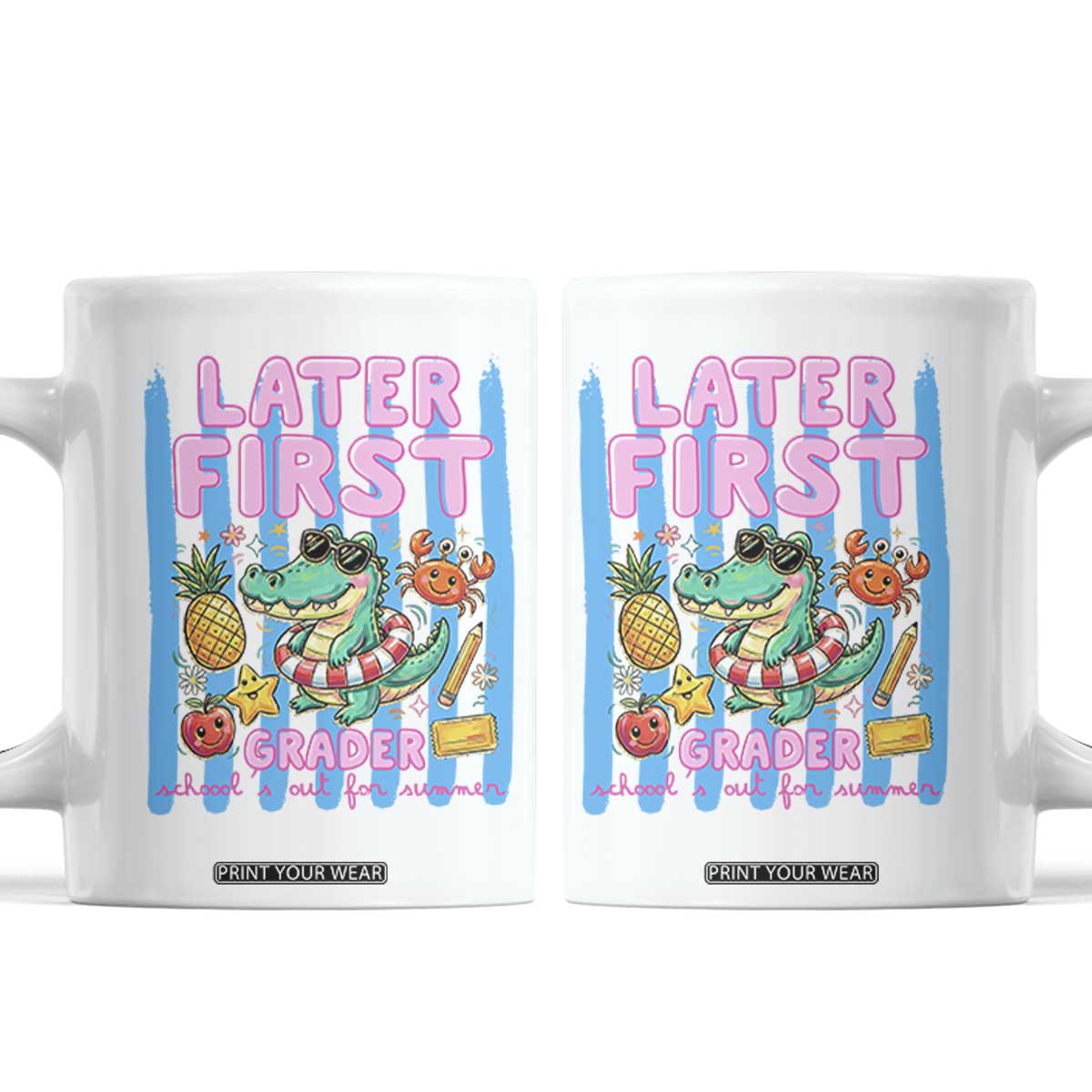 Later First Grader School's Out For Summer Coffee Mug Last Day Of School Later Gator Alligator TS14 White Print Your Wear