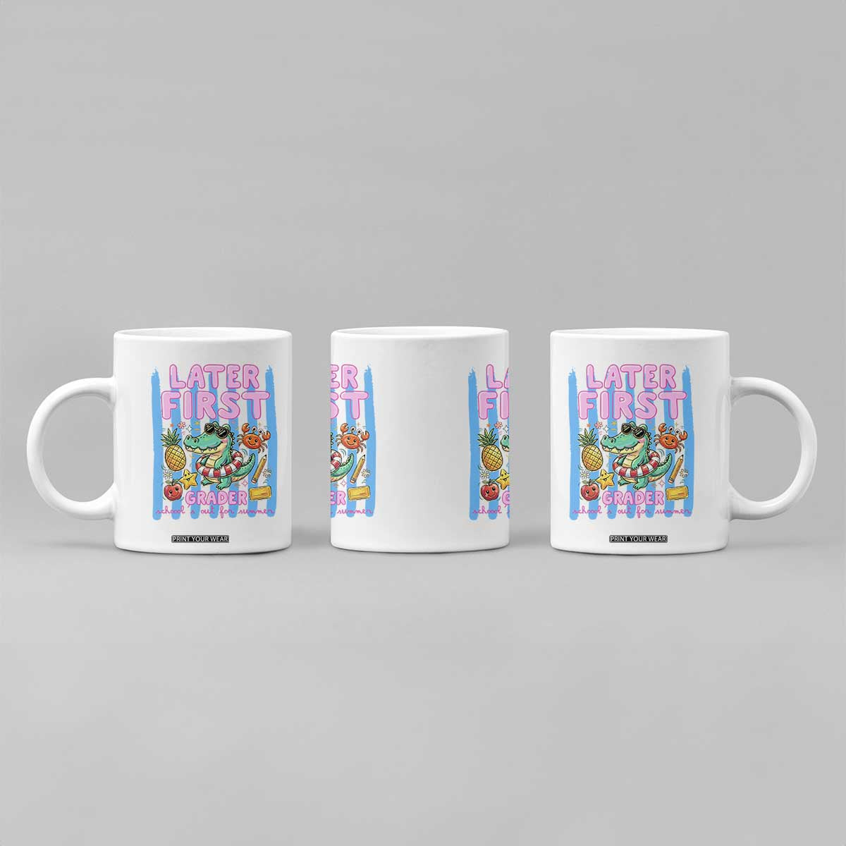 Later First Grader School's Out For Summer Coffee Mug Last Day Of School Later Gator Alligator TS14 Print Your Wear