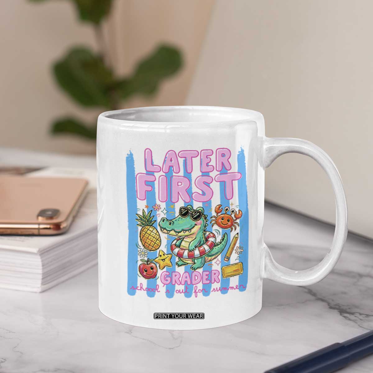 Later First Grader School's Out For Summer Coffee Mug Last Day Of School Later Gator Alligator TS14 Print Your Wear