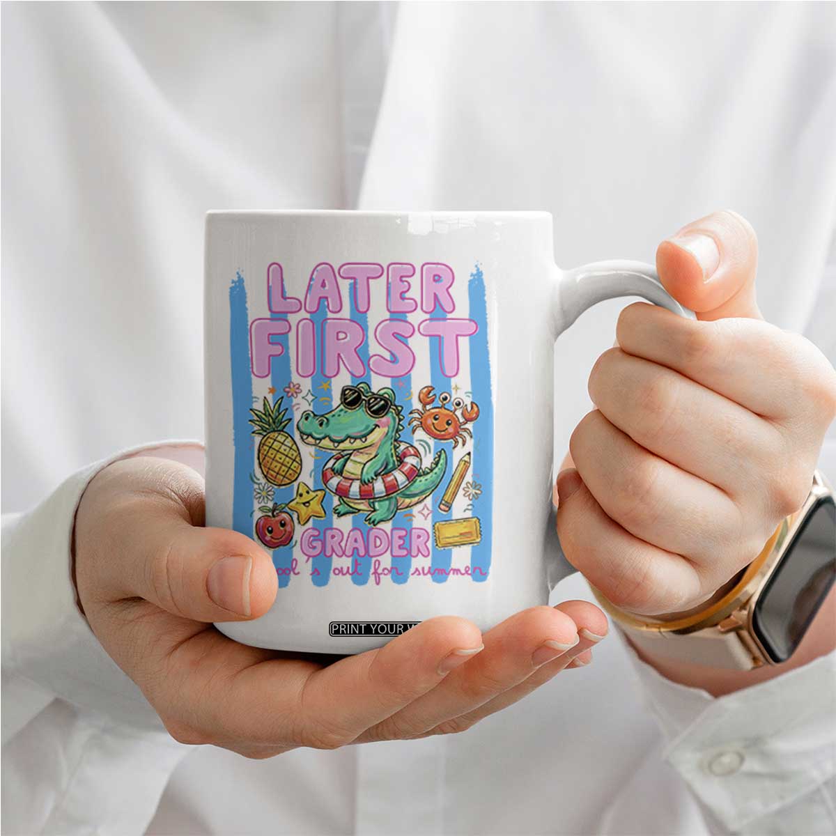Later First Grader School's Out For Summer Coffee Mug Last Day Of School Later Gator Alligator TS14 Print Your Wear