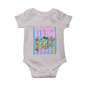 Later Sixth Grader School's Out For Summer Baby Onesie Last Day Of School Later Gator Alligator TS14 Ice Gray Print Your Wear