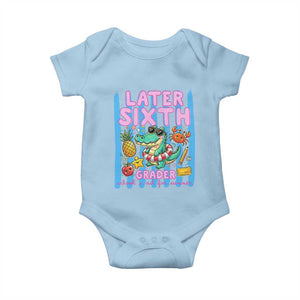 Later Sixth Grader School's Out For Summer Baby Onesie Last Day Of School Later Gator Alligator TS14 Light Blue Print Your Wear