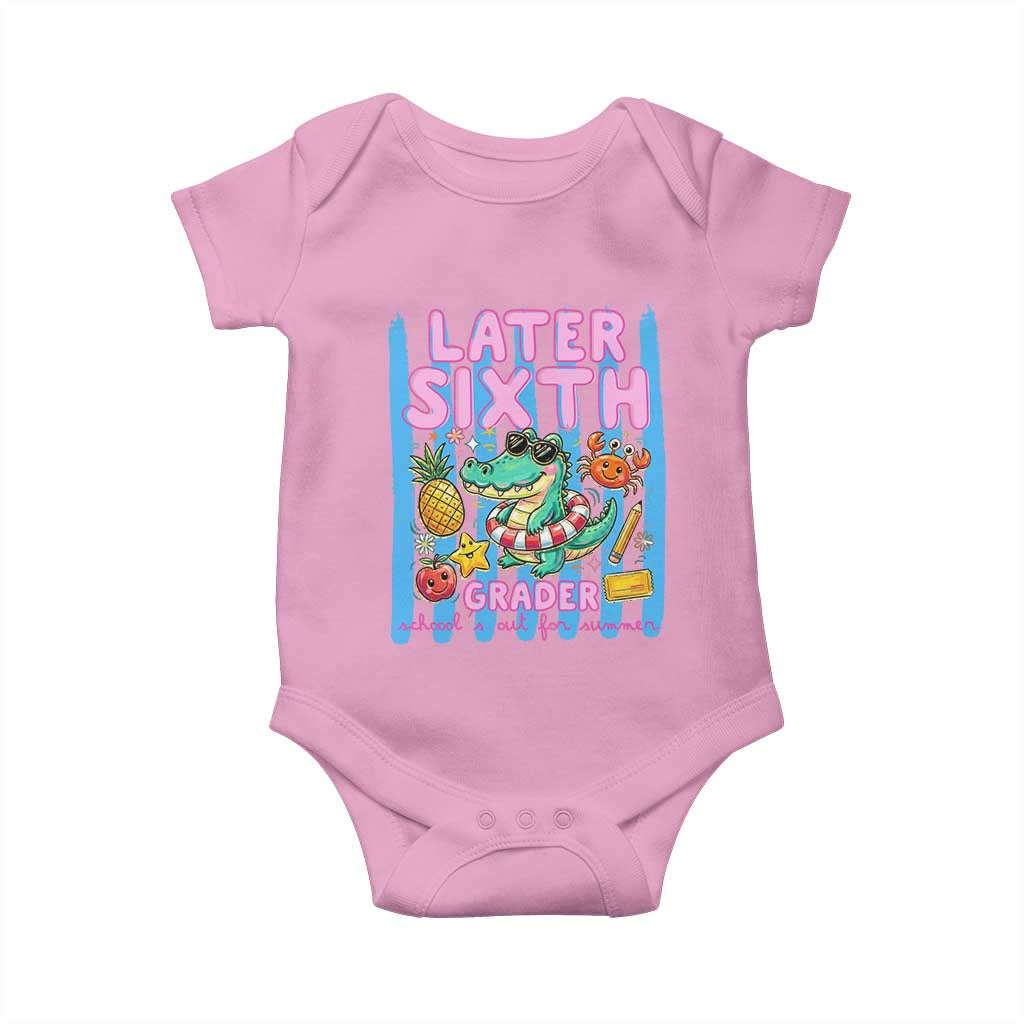 Later Sixth Grader School's Out For Summer Baby Onesie Last Day Of School Later Gator Alligator TS14 Light Pink Print Your Wear