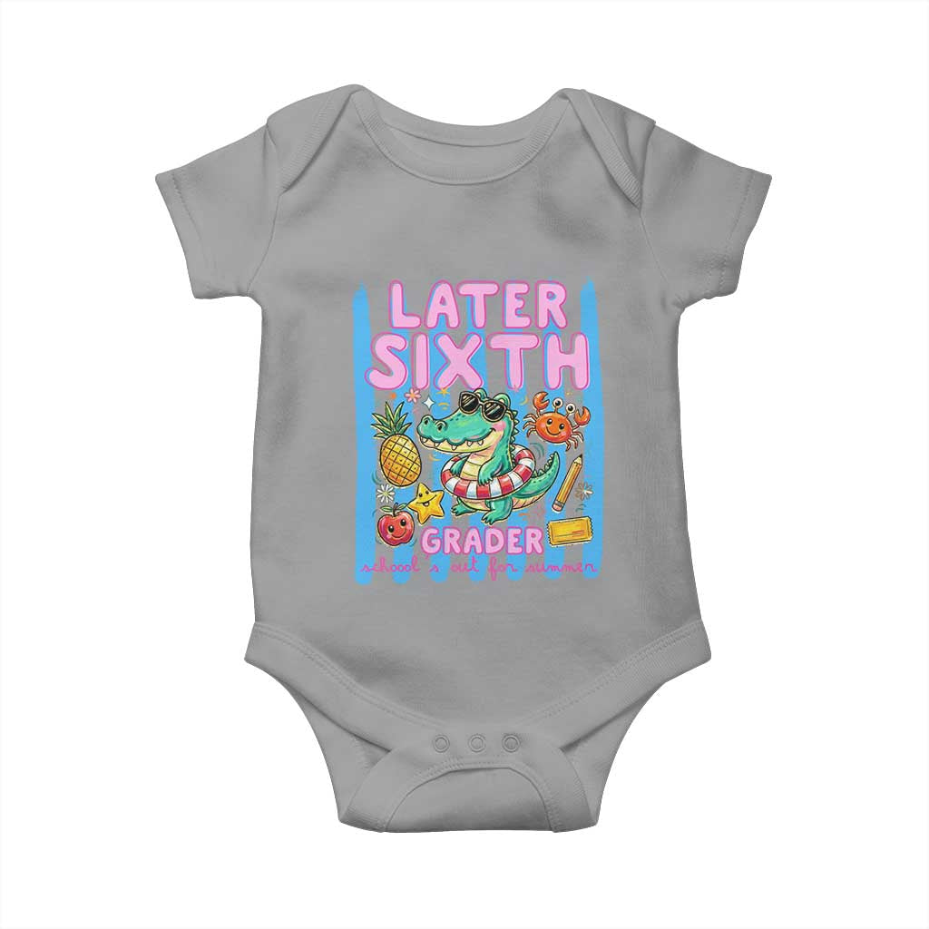 Later Sixth Grader School's Out For Summer Baby Onesie Last Day Of School Later Gator Alligator TS14 Sport Gray Print Your Wear