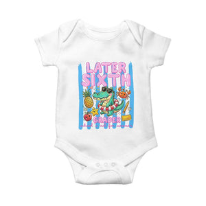 Later Sixth Grader School's Out For Summer Baby Onesie Last Day Of School Later Gator Alligator TS14 White Print Your Wear