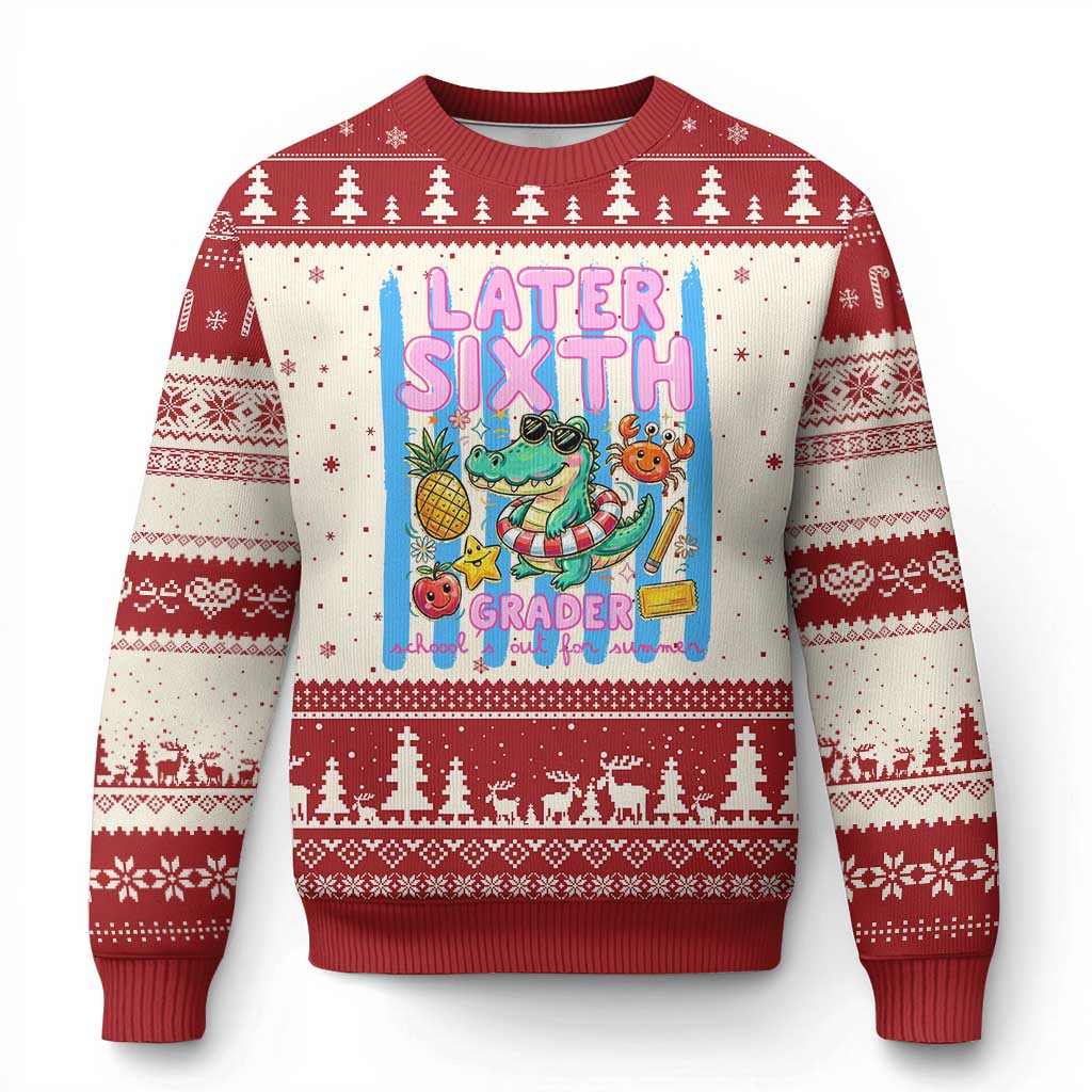 Later Sixth Grader School's Out For Summer Ugly Christmas Sweater Last Day Of School Later Gator Alligator TS14 Beige Red Print Your Wear