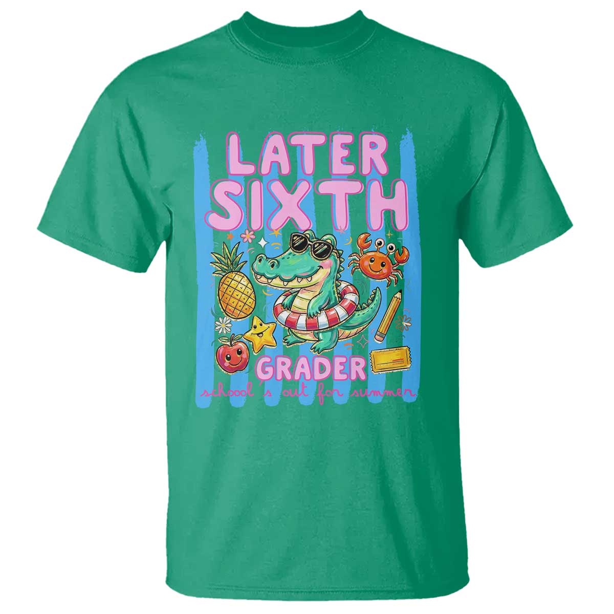 Later Sixth Grader School's Out For Summer T Shirt Last Day Of School Later Gator Alligator TS14 Irish Green Print Your Wear
