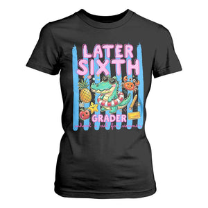 Later Sixth Grader School's Out For Summer T Shirt For Women Last Day Of School Later Gator Alligator TS14 Black Print Your Wear