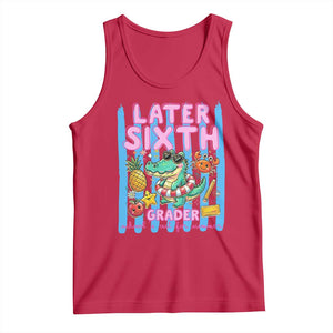 Later Sixth Grader School's Out For Summer Tank Top Last Day Of School Later Gator Alligator TS14 Red Print Your Wear