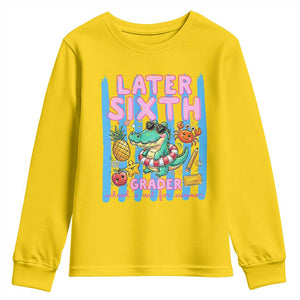 Later Sixth Grader School's Out For Summer Youth Sweatshirt Last Day Of School Later Gator Alligator TS14 Daisy Print Your Wear