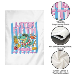 Later Fifth Grader School's Out For Summer Garden Flag Last Day Of School Later Gator Alligator TS14 Print Your Wear