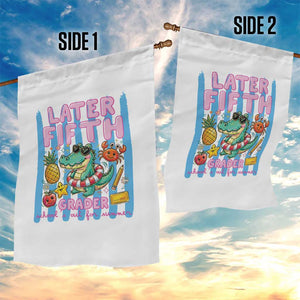 Later Fifth Grader School's Out For Summer Garden Flag Last Day Of School Later Gator Alligator TS14 Print Your Wear