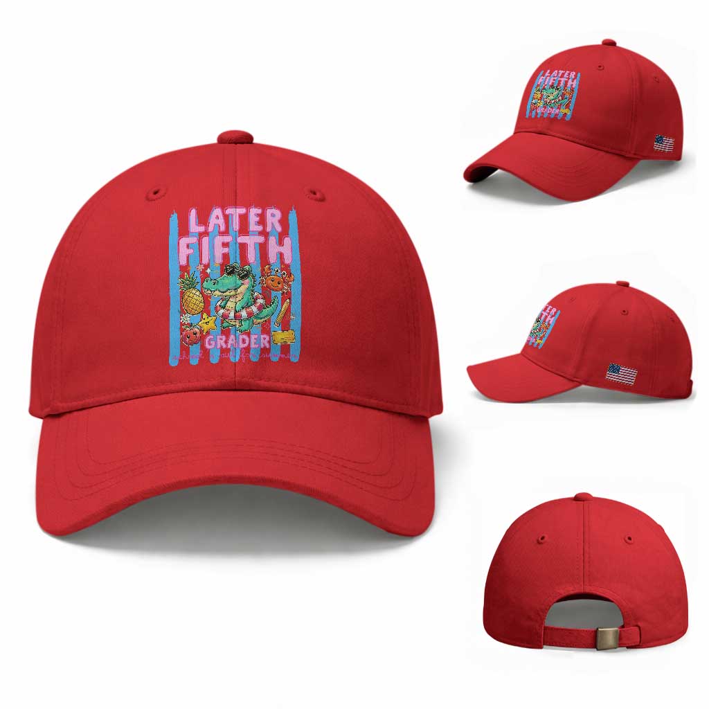 Later Fifth Grader School's Out For Summer Baseball Cap Last Day Of School Later Gator Alligator TS14 Baseball Cap Universal Fit Red Print Your Wear