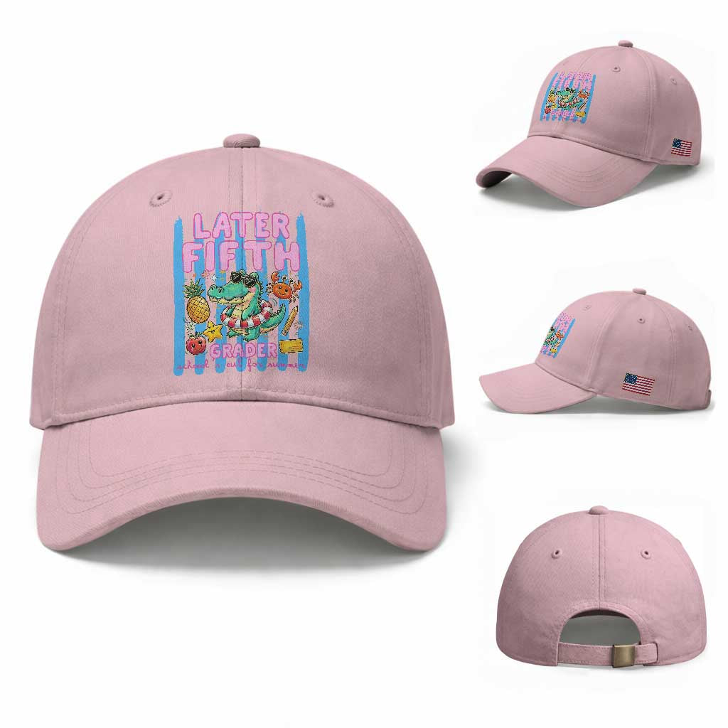 Later Fifth Grader School's Out For Summer Baseball Cap Last Day Of School Later Gator Alligator TS14 Baseball Cap Universal Fit Light Pink Print Your Wear