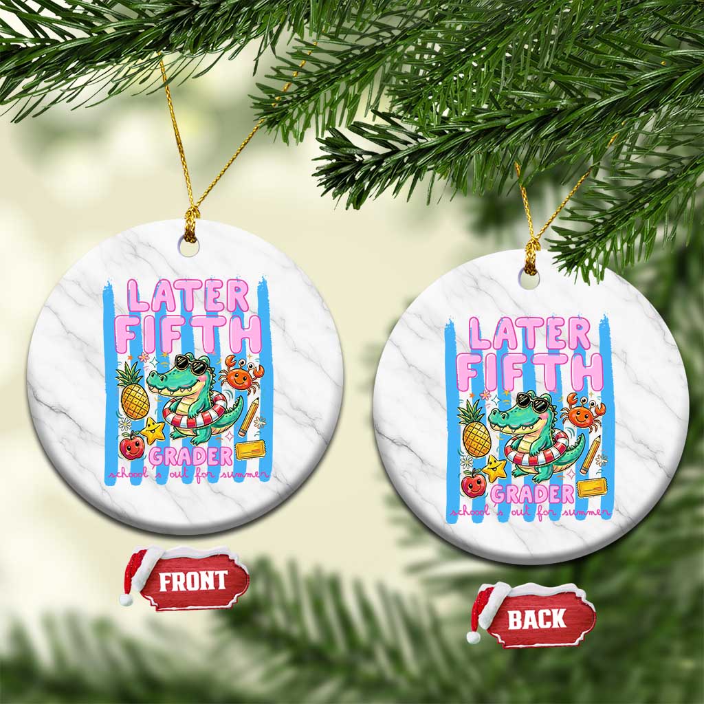 Later Fifth Grader School's Out For Summer Ceramic Ornament Last Day Of School Later Gator Alligator TS14 1pc White Marble Print Your Wear