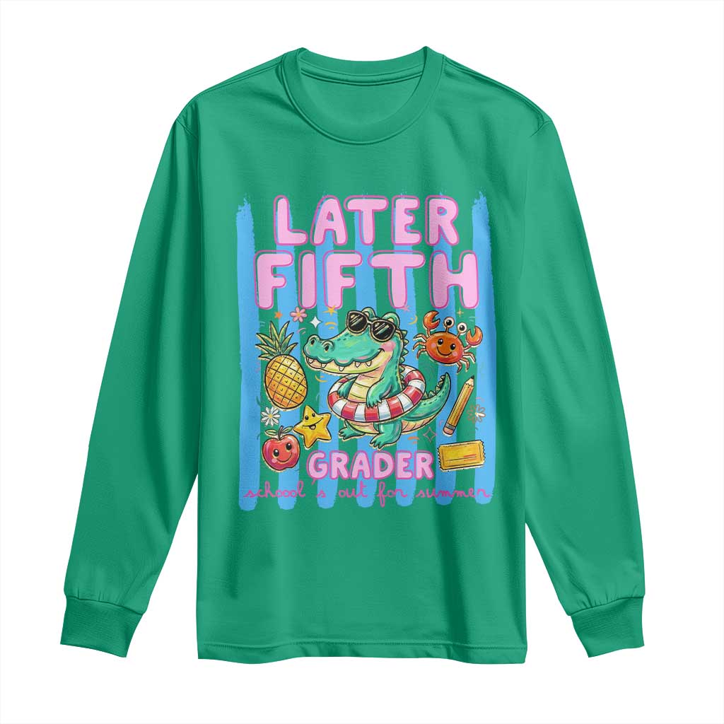 Later Fifth Grader School's Out For Summer Long Sleeve Shirt Last Day Of School Later Gator Alligator TS14 Irish Green Print Your Wear