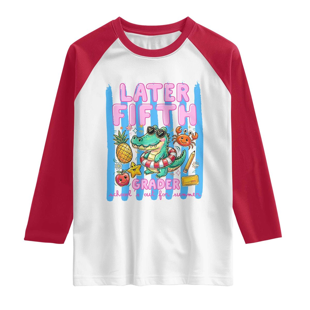 Later Fifth Grader School's Out For Summer Raglan Shirt Last Day Of School Later Gator Alligator TS14 White Red Print Your Wear