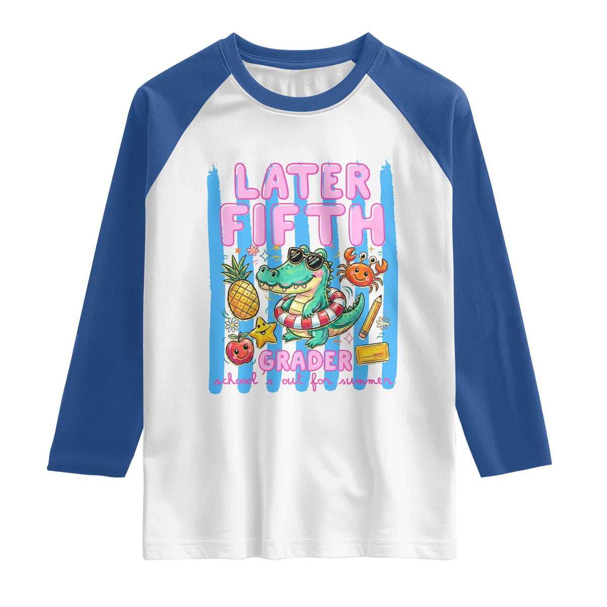 Later Fifth Grader School's Out For Summer Raglan Shirt Last Day Of School Later Gator Alligator TS14 White Royal Print Your Wear