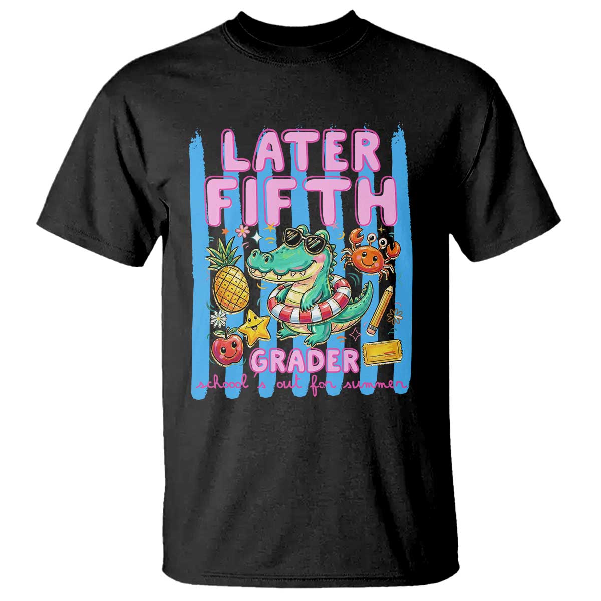 Later Fifth Grader School's Out For Summer T Shirt Last Day Of School Later Gator Alligator TS14 Black Print Your Wear