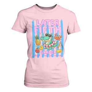Later Fifth Grader School's Out For Summer T Shirt For Women Last Day Of School Later Gator Alligator TS14 Light Pink Print Your Wear