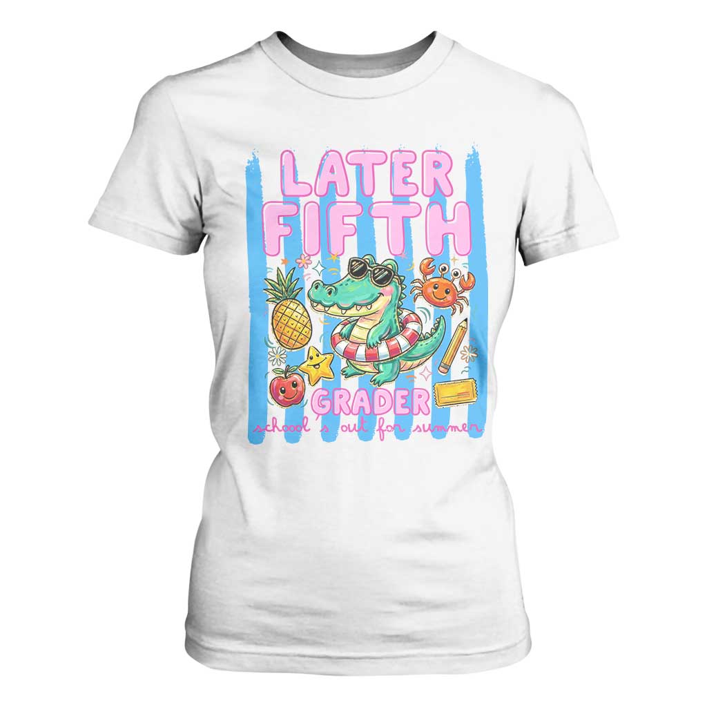 Later Fifth Grader School's Out For Summer T Shirt For Women Last Day Of School Later Gator Alligator TS14 White Print Your Wear