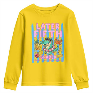 Later Fifth Grader School's Out For Summer Youth Sweatshirt Last Day Of School Later Gator Alligator TS14 Daisy Print Your Wear