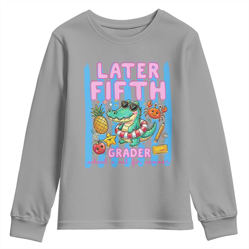 Later Fifth Grader School's Out For Summer Youth Sweatshirt Last Day Of School Later Gator Alligator TS14 Sport Gray Print Your Wear