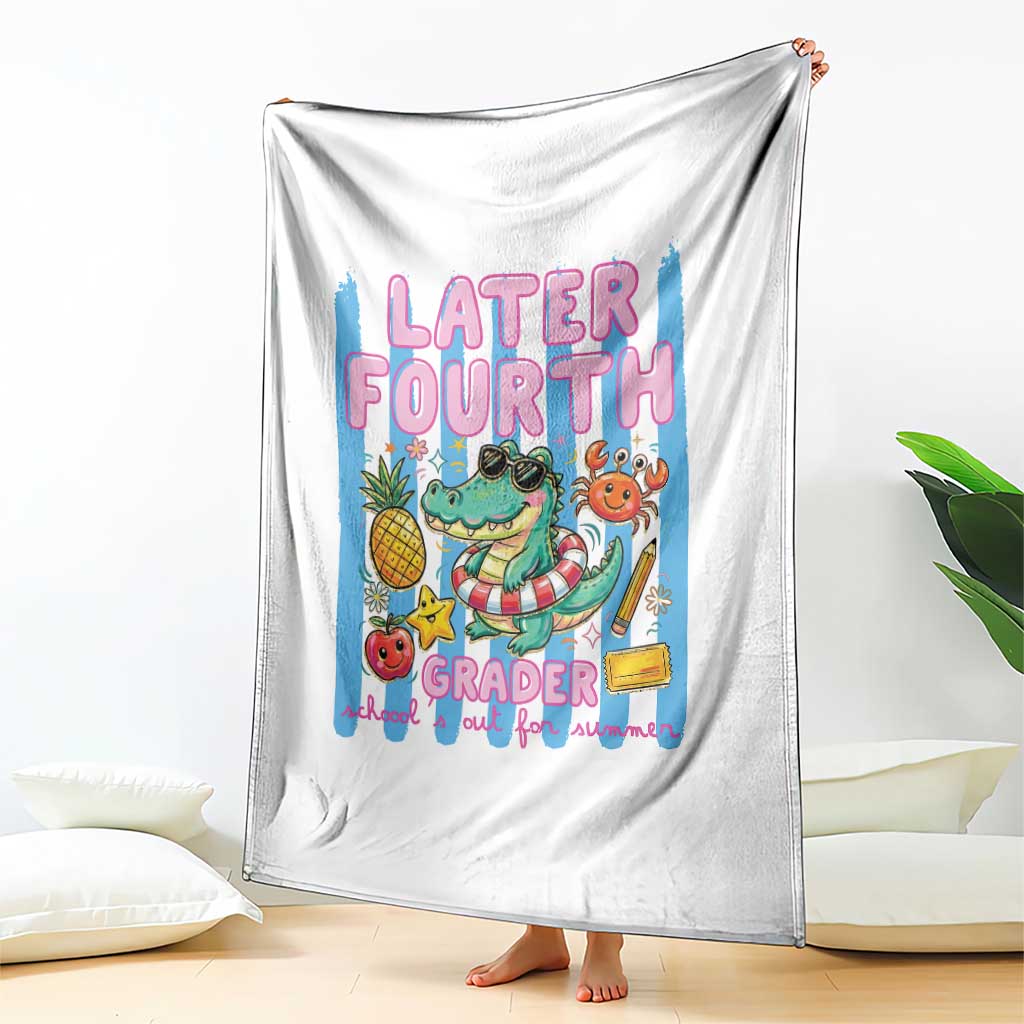 Later Fourth Grader School's Out For Summer Throw Blanket Last Day Of School Later Gator Alligator TS14 Print Your Wear