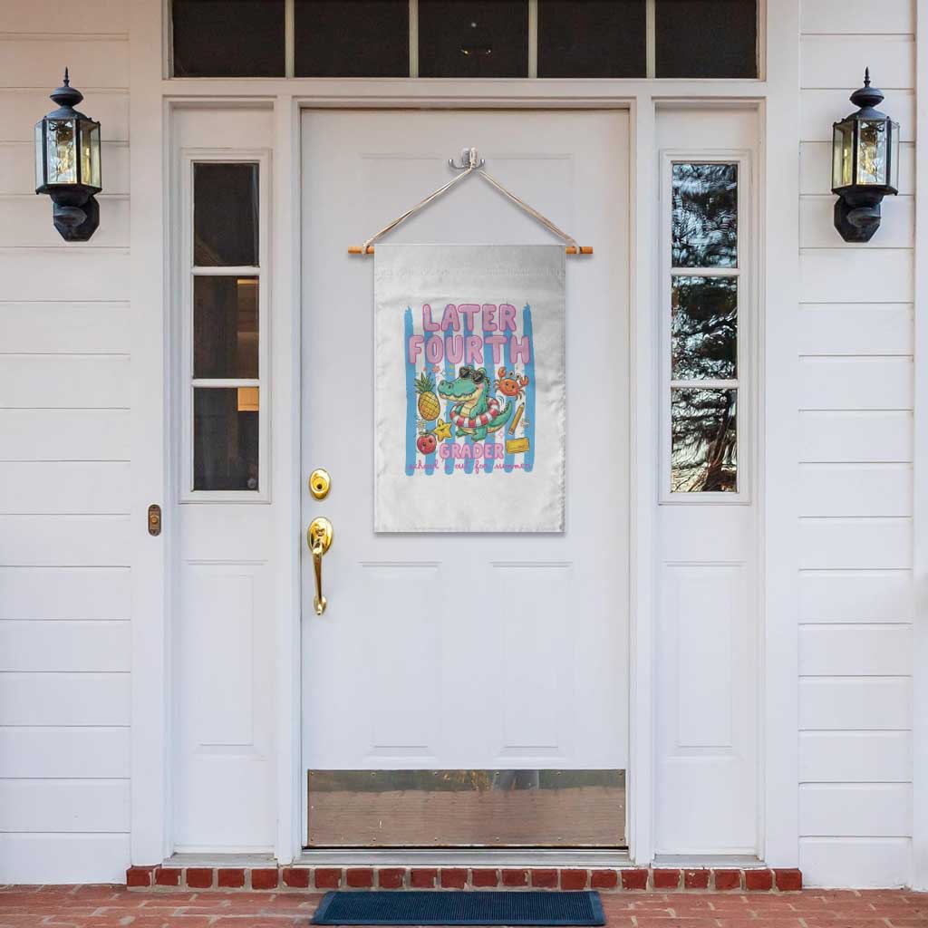 Later Fourth Grader School's Out For Summer Garden Flag Last Day Of School Later Gator Alligator TS14 Print Your Wear