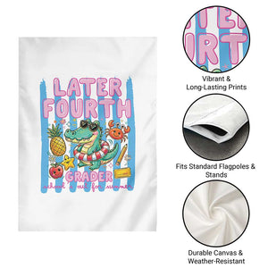 Later Fourth Grader School's Out For Summer Garden Flag Last Day Of School Later Gator Alligator TS14 Print Your Wear
