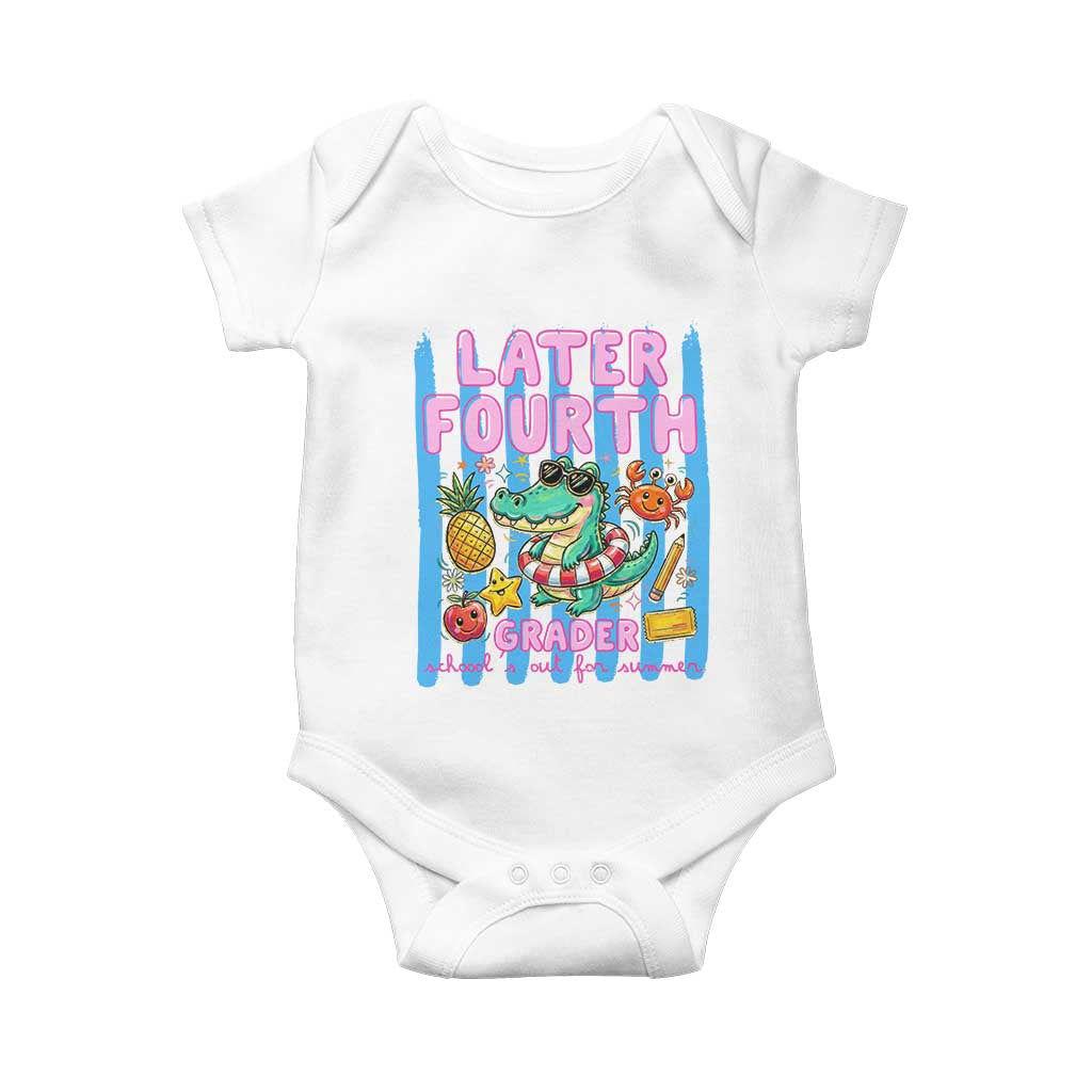 Later Fourth Grader School's Out For Summer Baby Onesie Last Day Of School Later Gator Alligator TS14 White Print Your Wear