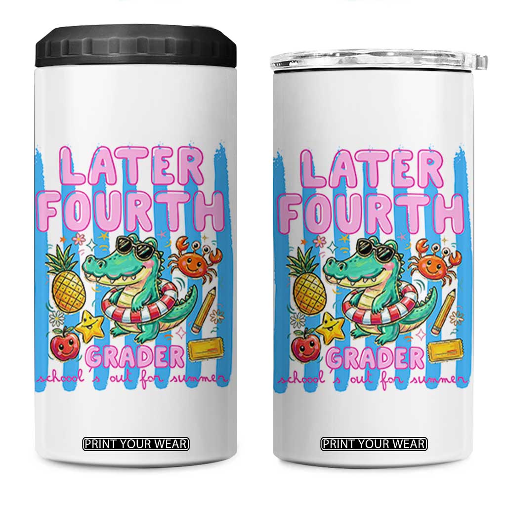 Later Fourth Grader School's Out For Summer 4 in 1 Can Cooler Tumbler Last Day Of School Later Gator Alligator TS14 One Size: 16 oz White Print Your Wear
