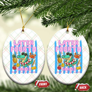 Later Fourth Grader School's Out For Summer Ceramic Ornament Last Day Of School Later Gator Alligator TS14 Print Your Wear