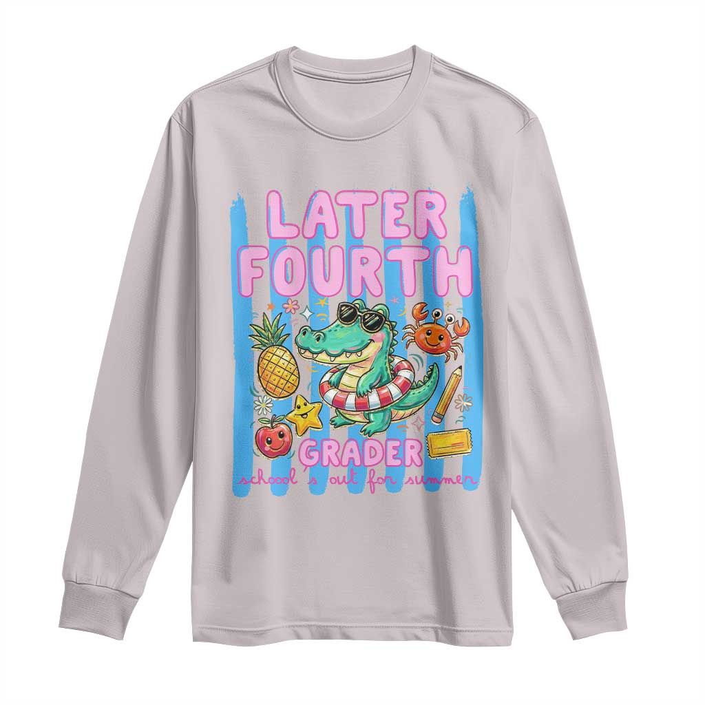 Later Fourth Grader School's Out For Summer Long Sleeve Shirt Last Day Of School Later Gator Alligator TS14 Ice Gray Print Your Wear