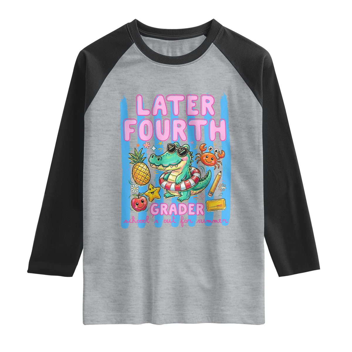 Later Fourth Grader School's Out For Summer Raglan Shirt Last Day Of School Later Gator Alligator TS14 Heather Gray Black Print Your Wear