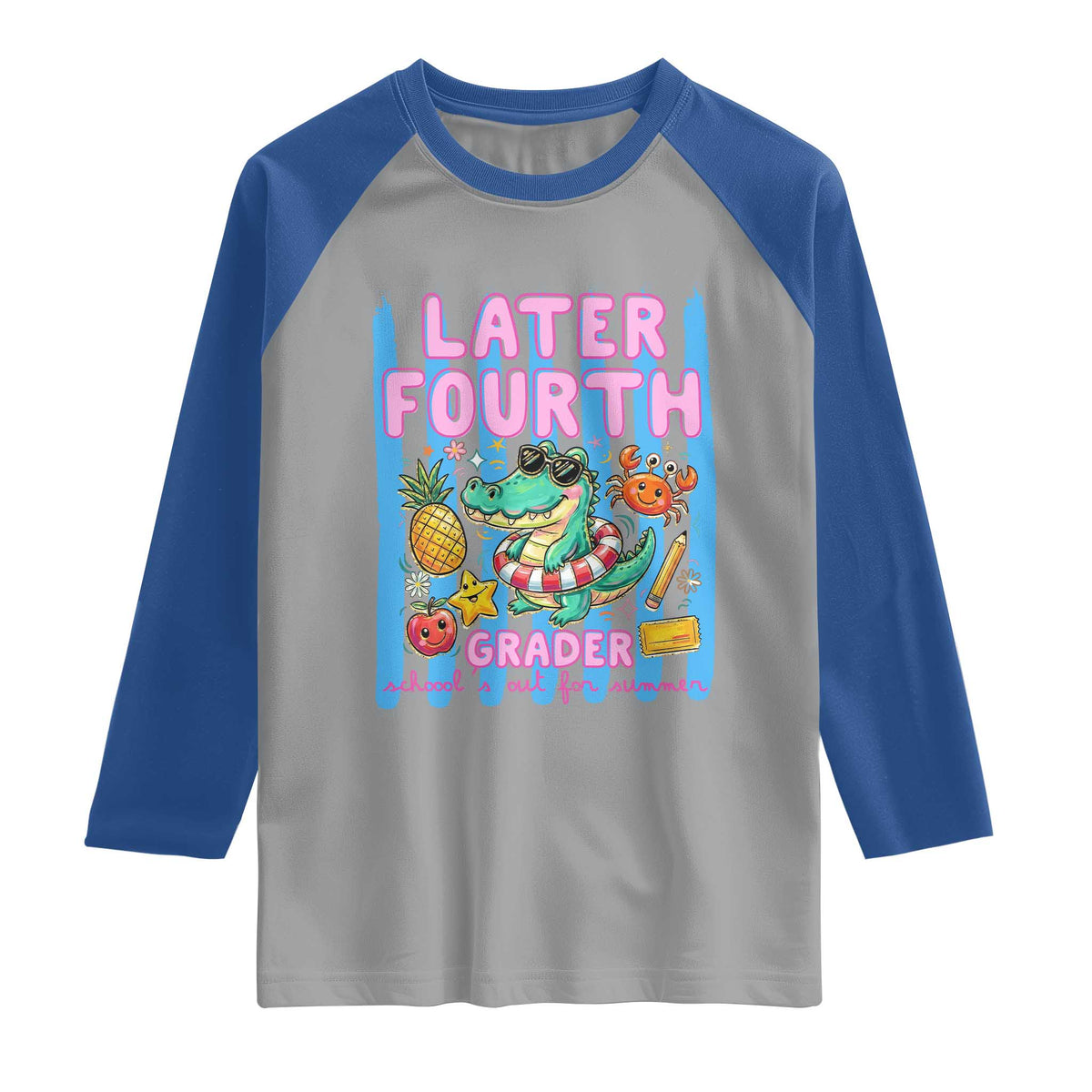 Later Fourth Grader School's Out For Summer Raglan Shirt Last Day Of School Later Gator Alligator TS14 Sport Gray Royal Print Your Wear