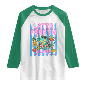 Later Fourth Grader School's Out For Summer Raglan Shirt Last Day Of School Later Gator Alligator TS14 White Kelly Green Print Your Wear