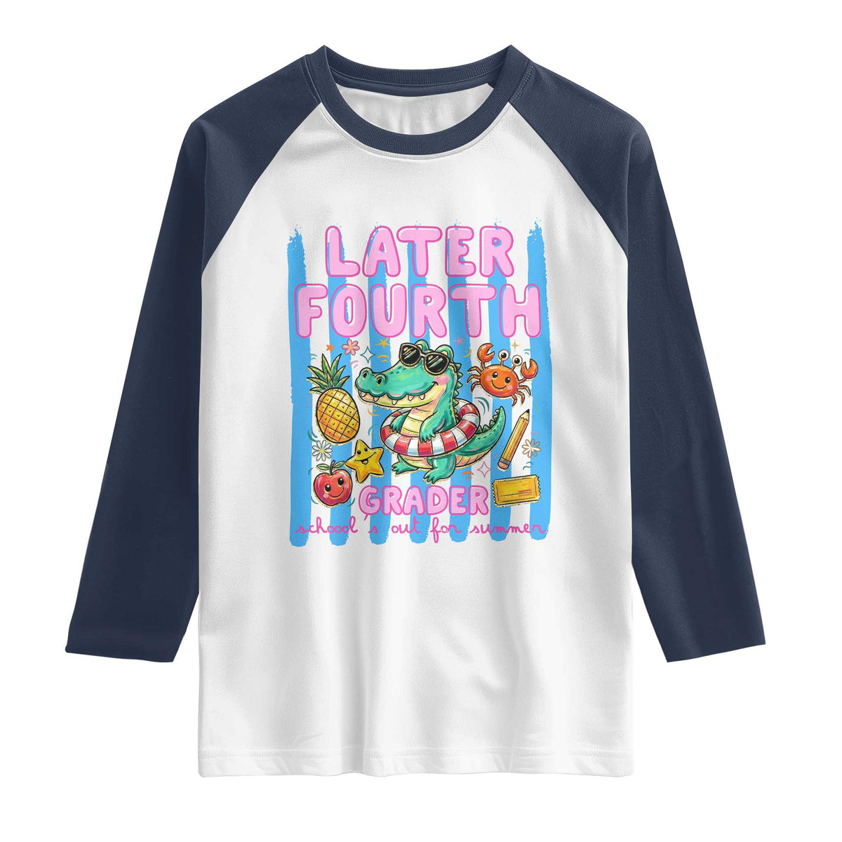 Later Fourth Grader School's Out For Summer Raglan Shirt Last Day Of School Later Gator Alligator TS14 White Navy Print Your Wear
