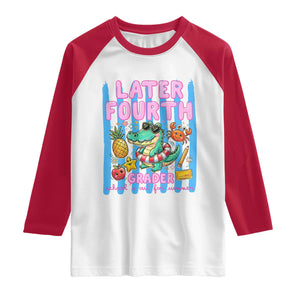 Later Fourth Grader School's Out For Summer Raglan Shirt Last Day Of School Later Gator Alligator TS14 White Red Print Your Wear